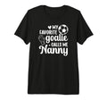 Proud Soccer Goalie Nanny Soccer T-Shirt - Aesthetic Graphic for Adults - T-Shirt, Sweatshirt, Hoodie