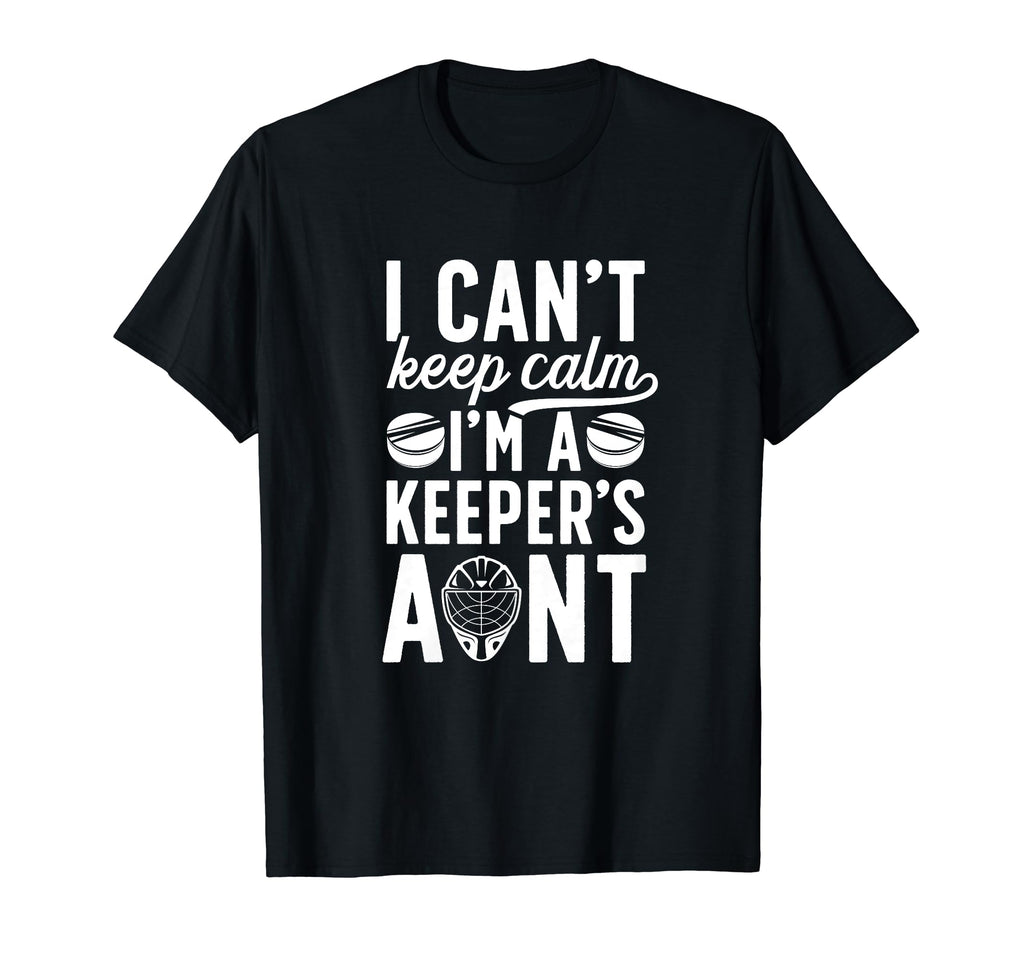 Im Hockey Keeper Aunt Ice Hockey T-Shirt - Casual Everyday Wear Men Women - T-Shirt, Sweatshirt, Hoodie