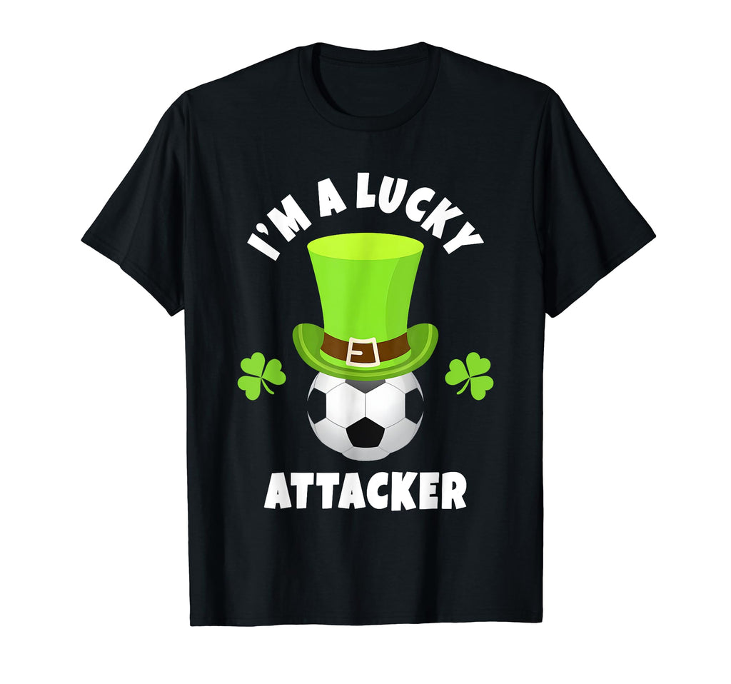 Soccer Attackers Im Lucky Attacker T-Shirt - Casual Everyday Wear Men Women - T-Shirt, Sweatshirt, Hoodie