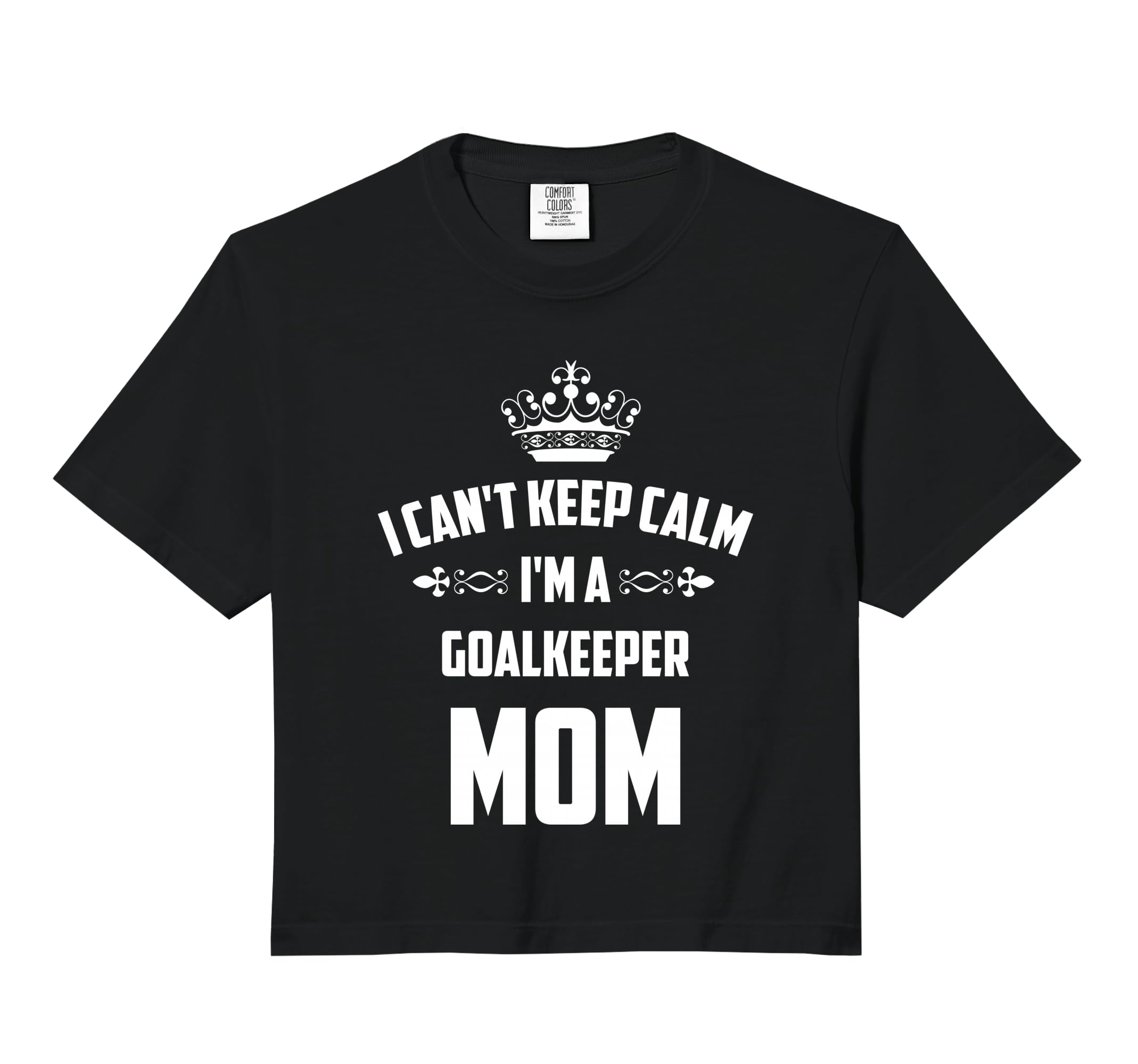 Cant Keep Calm Im Goalkeeper Mom Hoodie - Casual Everyday Wear Men Women - T-Shirt, Sweatshirt, Hoodie