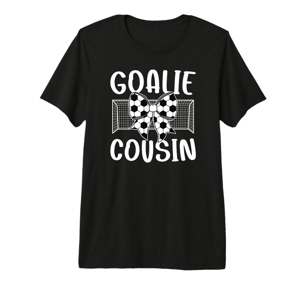 Soccer Goalie Cousin Soccer Keeper T-Shirt - Custom Art Print Men Women - T-Shirt, Sweatshirt, Hoodie