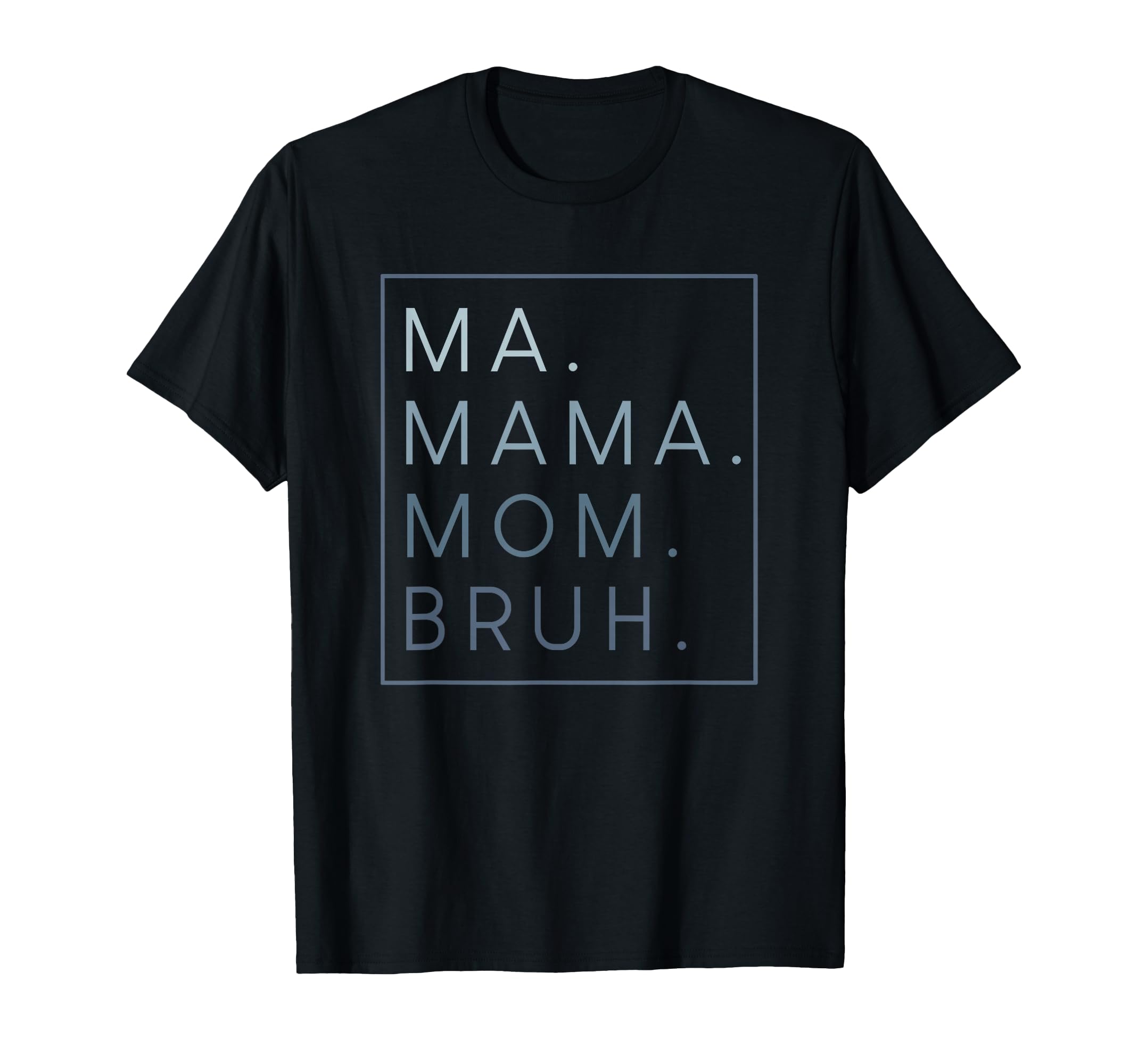 Ma Mama Mom Bruh Mother Mothers Sweatshirt - Custom Art Print for Adults - T-Shirt, Sweatshirt, Hoodie