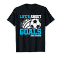 Soccer Player Lifes About Goals Assists T-Shirt - Custom Art Print Unisex - T-Shirt, Sweatshirt, Hoodie