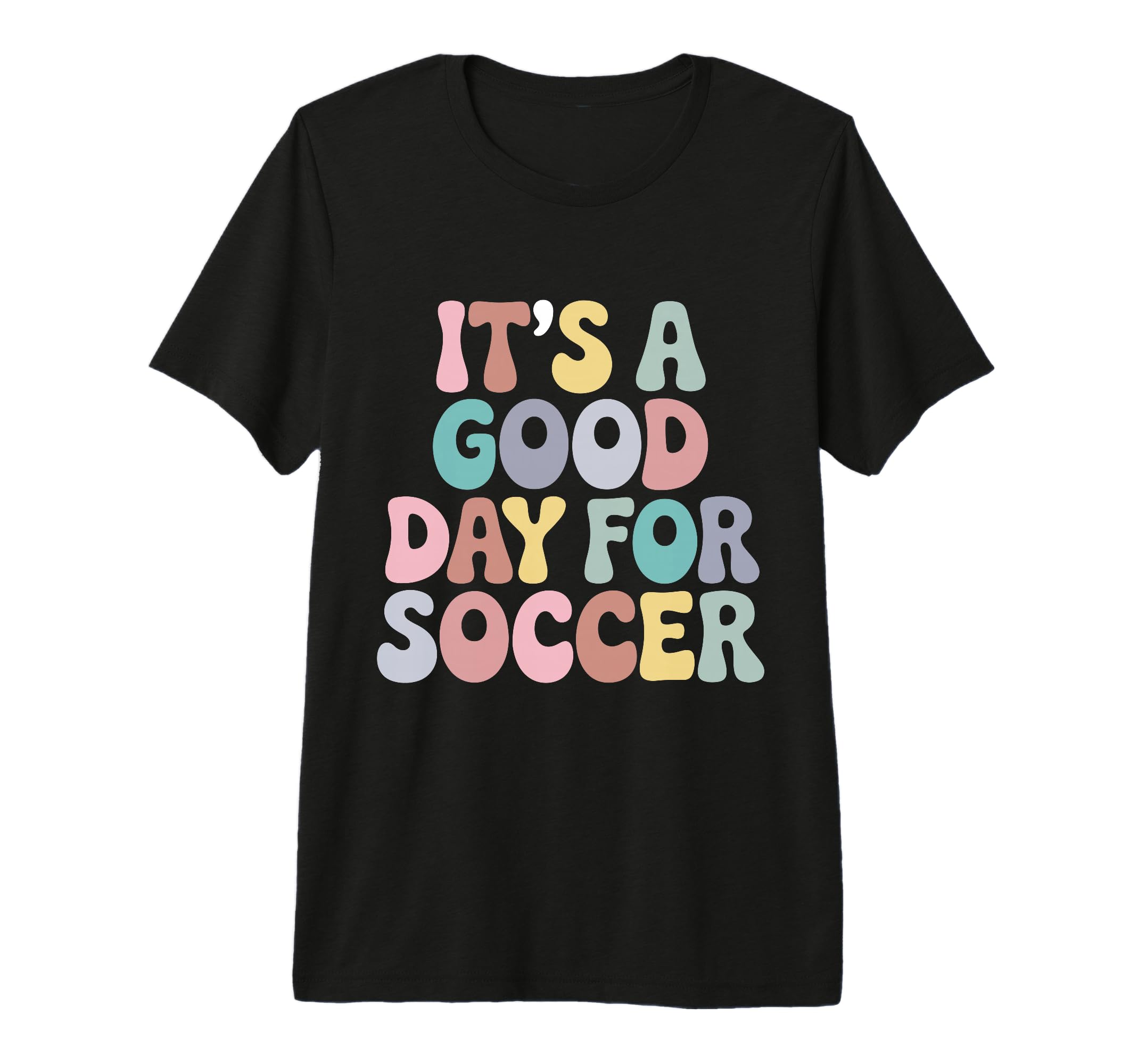 Its Good Day Soccer Player Groovy T-Shirt - Minimalist Print Men Women - T-Shirt, Sweatshirt, Hoodie