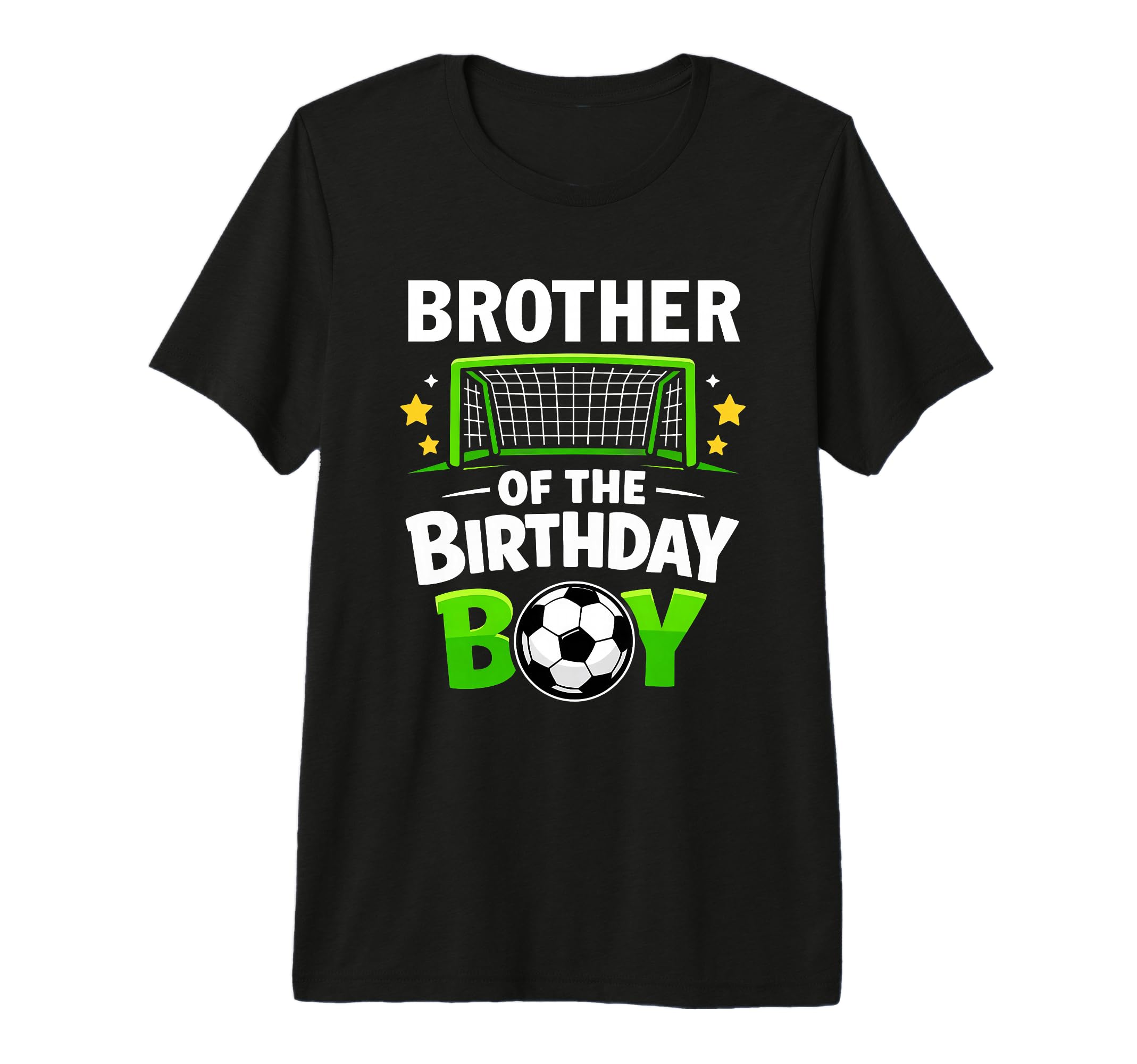 Brother Birthday Soccer Ball Family T-Shirt - Casual Everyday Wear Unisex - T-Shirt, Sweatshirt, Hoodie