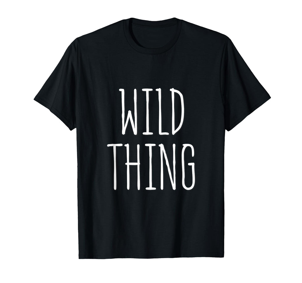 Wild Thing Minimalist Typography T-Shirt - Minimalist Print Unisex - T-Shirt, Sweatshirt, Hoodie