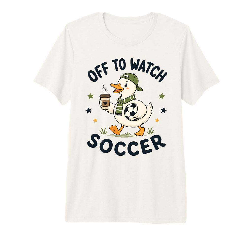 Off To Watch Soccer Mom Goose T-Shirt - Novelty Apparel for Adults - T-Shirt, Sweatshirt, Hoodie