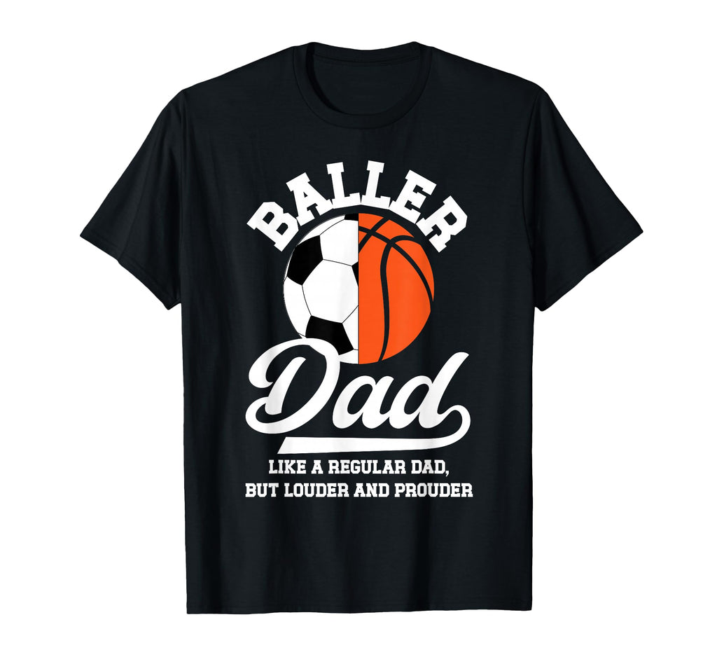 Baller Dad Definition Basketball T-Shirt - Casual Everyday Wear Men Women - T-Shirt, Sweatshirt, Hoodie