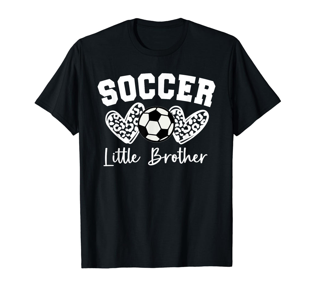 Soccer Little Brother Matching T-Shirt - Casual Everyday Wear for Adults - T-Shirt, Sweatshirt, Hoodie
