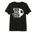 Mens Best Dad Coach Ever Soccer Coach T-Shirt - Custom Art Print Men Women - T-Shirt, Sweatshirt, Hoodie