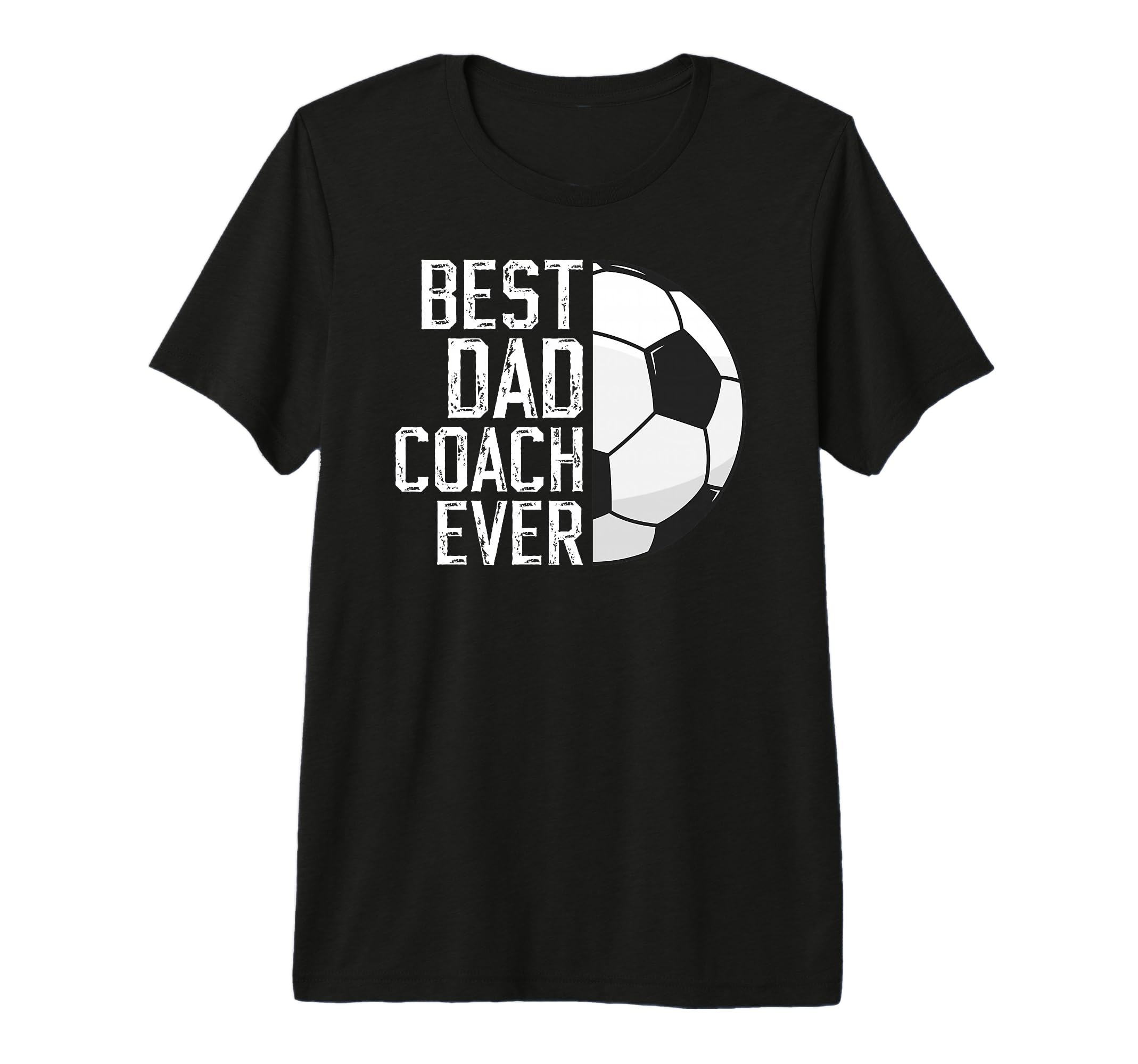 Mens Best Dad Coach Ever Soccer Coach T-Shirt - Custom Art Print Men Women - T-Shirt, Sweatshirt, Hoodie