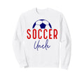 Soccer Uncle Soccer Ball Support Sweatshirt - Aesthetic Graphic for Adults - T-Shirt, Sweatshirt, Hoodie