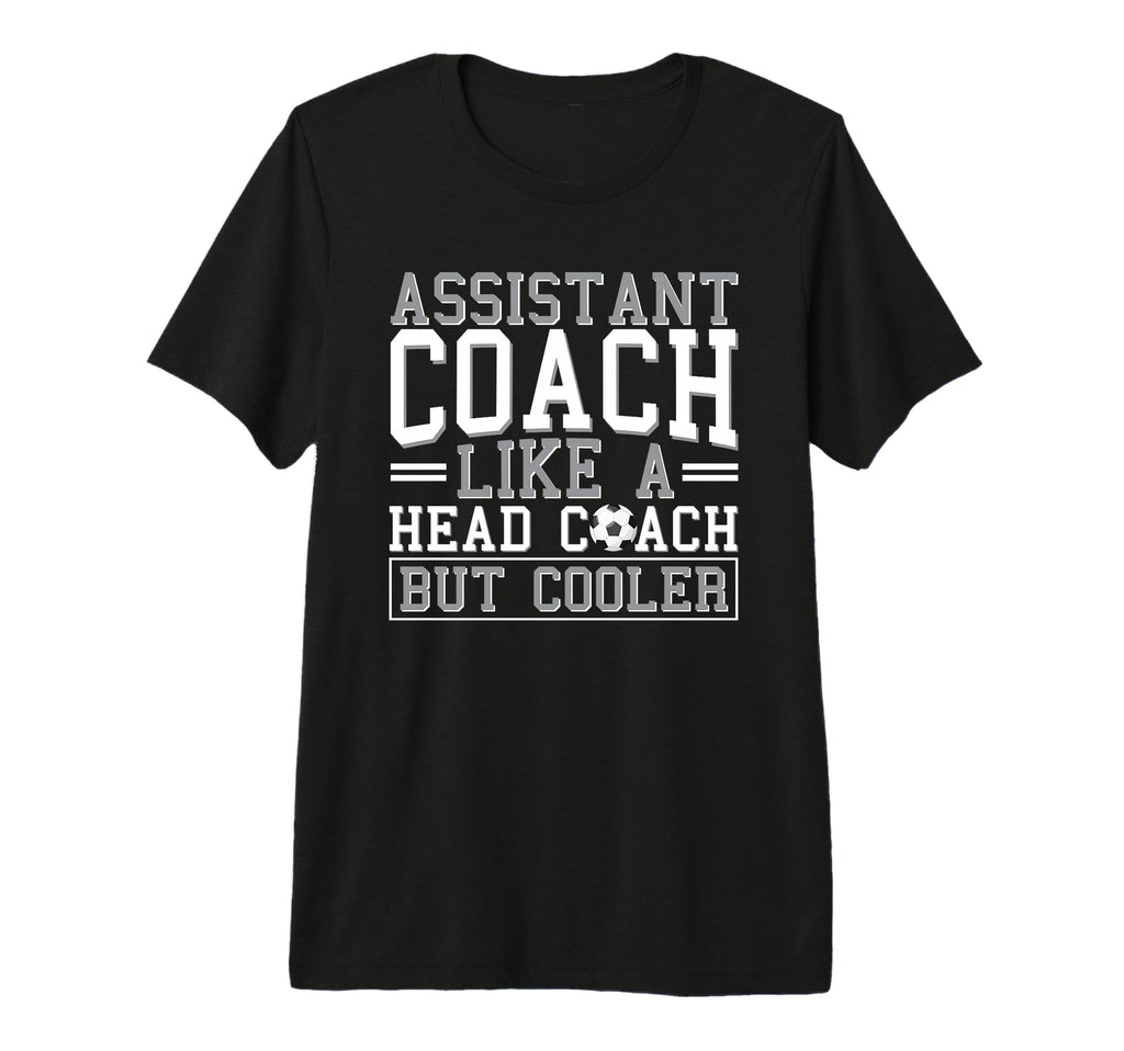Soccer Assistant Coach Like Head T-Shirt - Aesthetic Graphic for Adults - T-Shirt, Sweatshirt, Hoodie