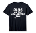 Soccer Dibs Goalkeeper Performance T-Shirt - Streetwear Style Men Women - T-Shirt, Sweatshirt, Hoodie