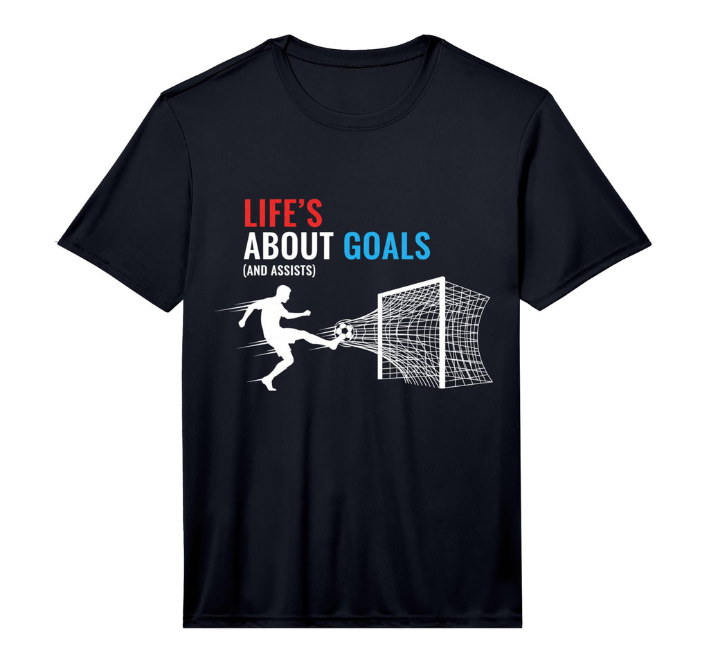 Lifes About Goals And Assists T-Shirt - Casual Everyday Wear Men Women - T-Shirt, Sweatshirt, Hoodie