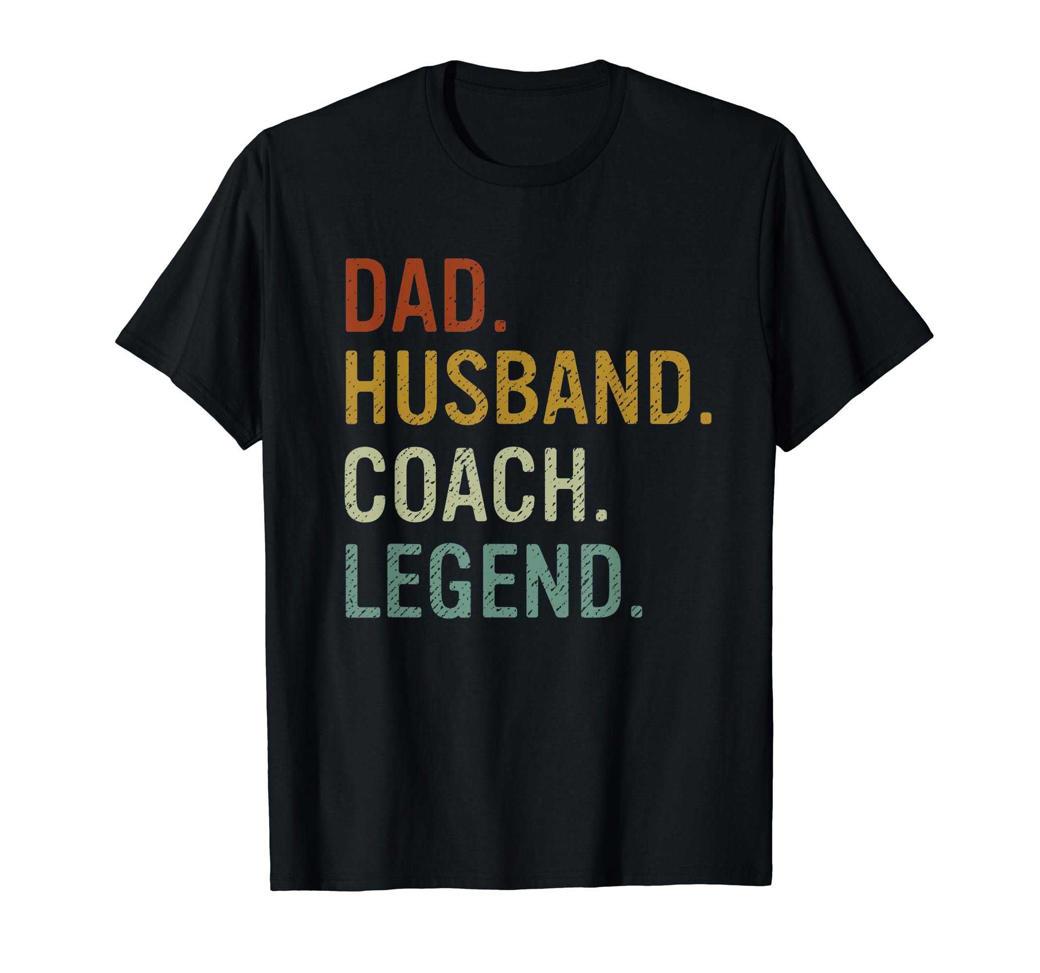 Dad Husband Coach Legend T-Shirt - Fun Novelty Design Men Women - T-Shirt, Sweatshirt, Hoodie