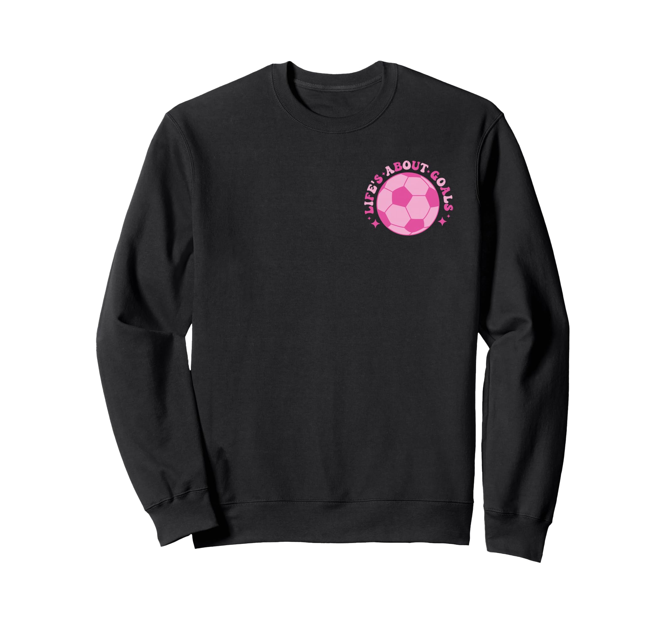Funny Groovy Lifes About Goals Soccer Sweatshirt - Streetwear Style Unisex - T-Shirt, Sweatshirt, Hoodie