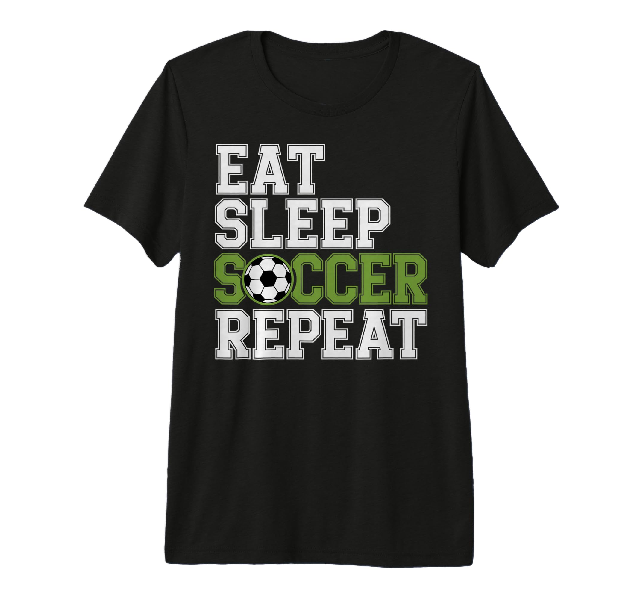Eat Sleep Soccer Repet Goalie Player T-Shirt - Streetwear Style Men Women - T-Shirt, Sweatshirt, Hoodie