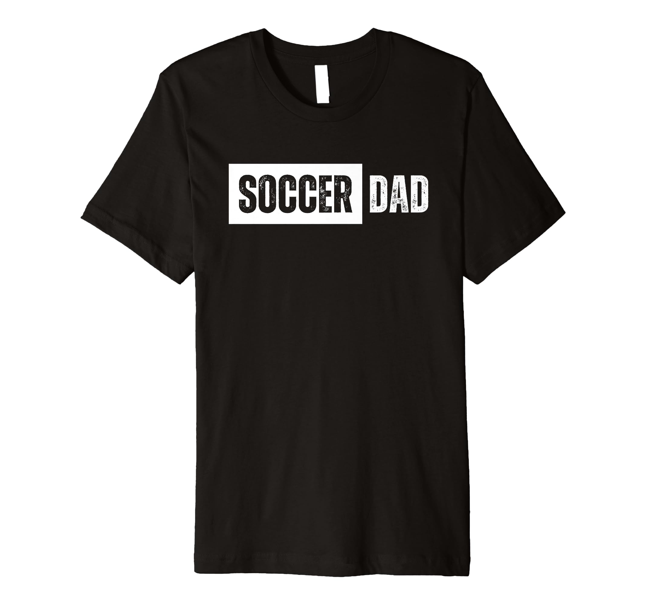 Mens Soccer Dad Distressed T-Shirt - Casual Everyday Wear Men Women - T-Shirt, Sweatshirt, Hoodie