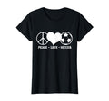 Soccer Player Coach Sports Peace Love T-Shirt - Fun Novelty Design Unisex - T-Shirt, Sweatshirt, Hoodie