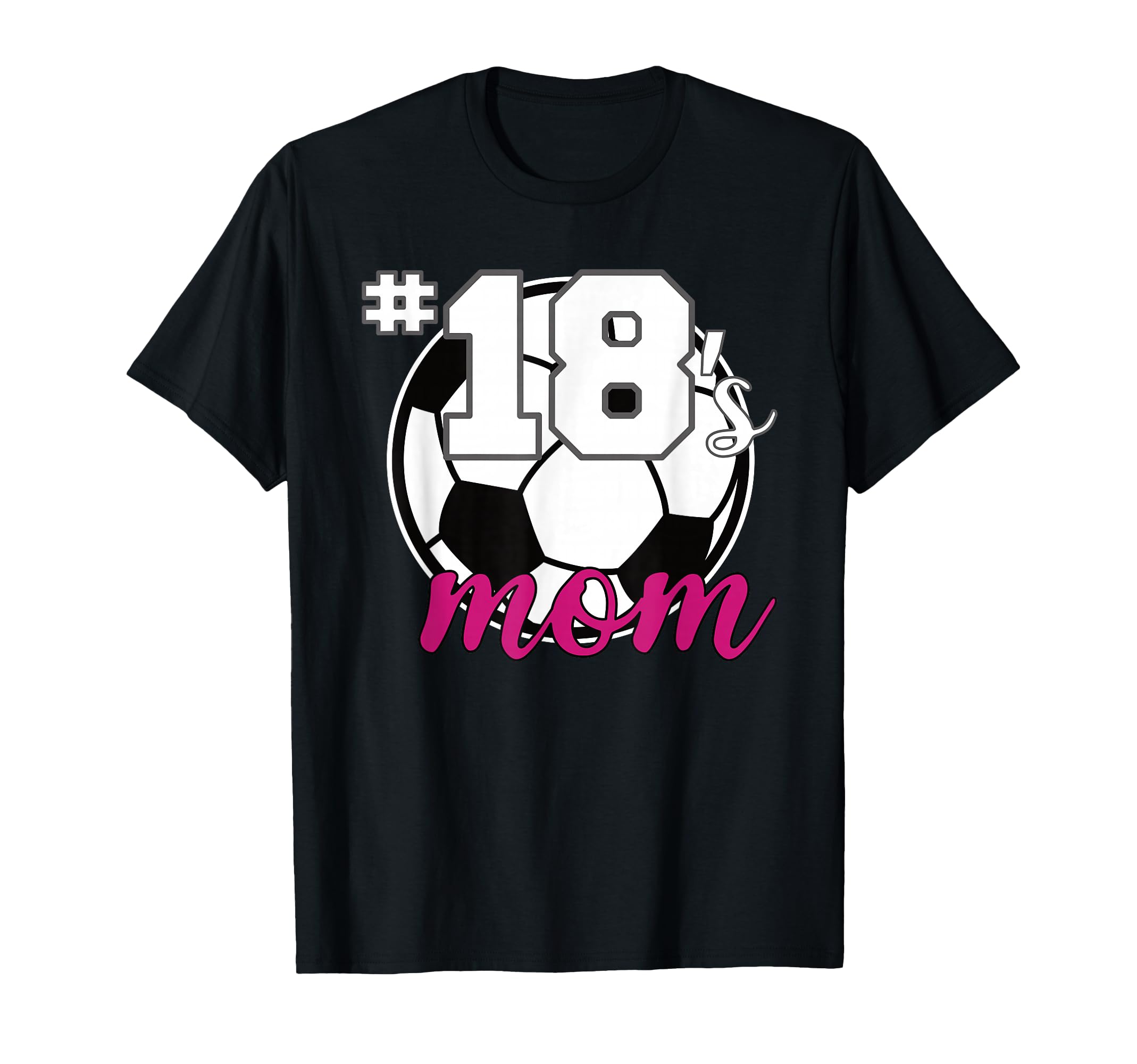 Soccer Mom 18S Mom Number 18 Soccer T-Shirt - Aesthetic Graphic Unisex - T-Shirt, Sweatshirt, Hoodie