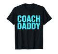Coach Daddy Best Coach Dad Funny T-Shirt - Fun Novelty Design Men Women - T-Shirt, Sweatshirt, Hoodie