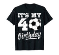 Its My 40Th Birthday Soccer Player 40 T-Shirt - Custom Art Print Men Women - T-Shirt, Sweatshirt, Hoodie