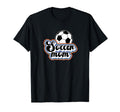 Soccer Mom Soccer Player Mother Soccer Mama T-Shirt - Graphic Print Unisex - T-Shirt, Sweatshirt, Hoodie