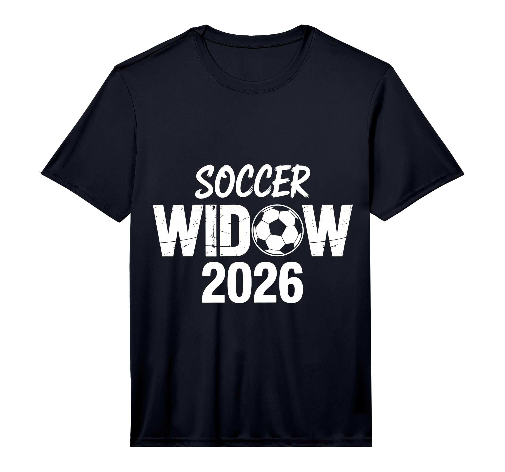 Mens Soccer Widow 2026 Soccer Football T-Shirt - Graphic Print for Adults - T-Shirt, Sweatshirt, Hoodie
