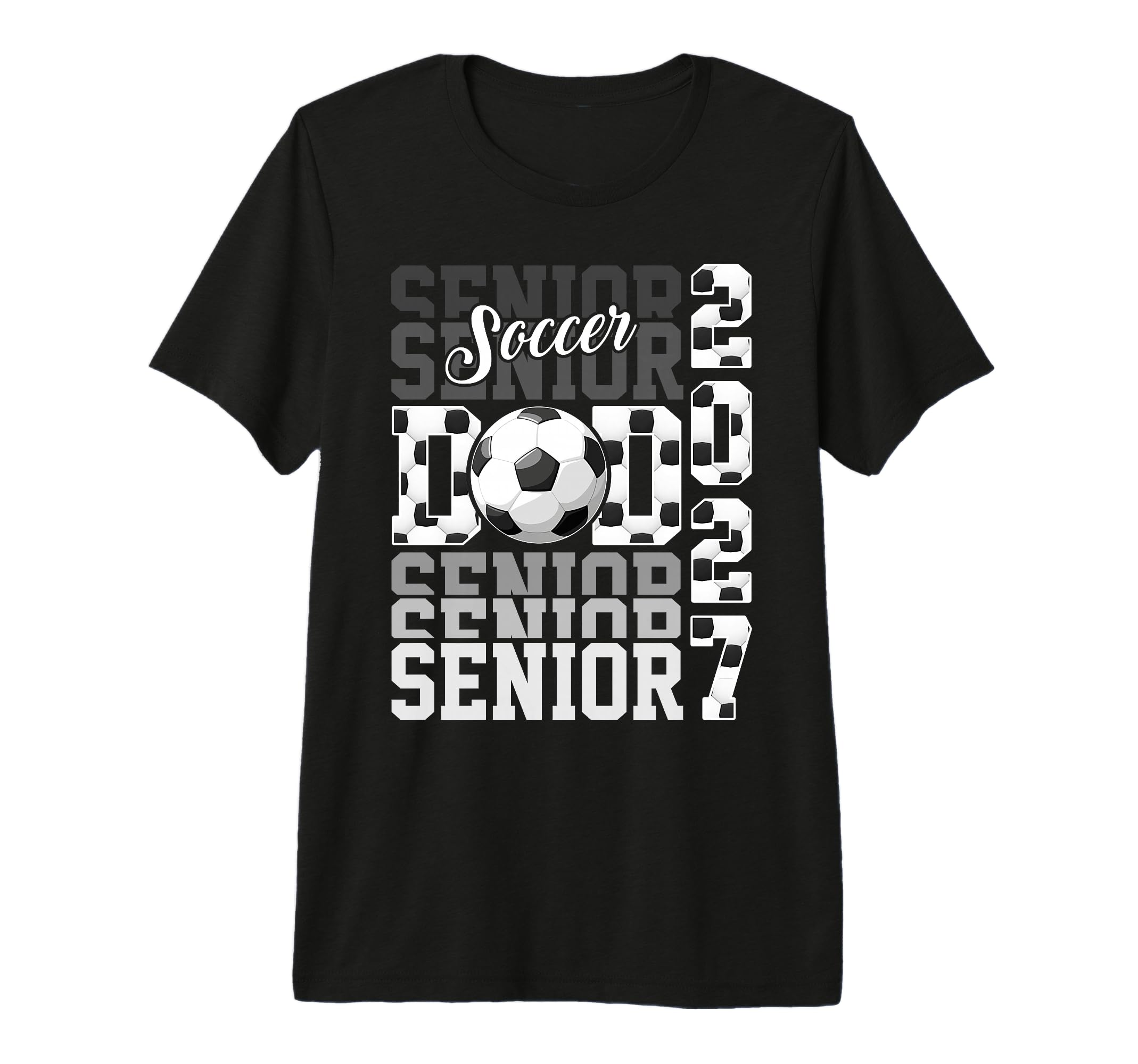 Senior 2027 Soccer Dad Proud T-Shirt - Casual Everyday Wear Men Women - T-Shirt, Sweatshirt, Hoodie
