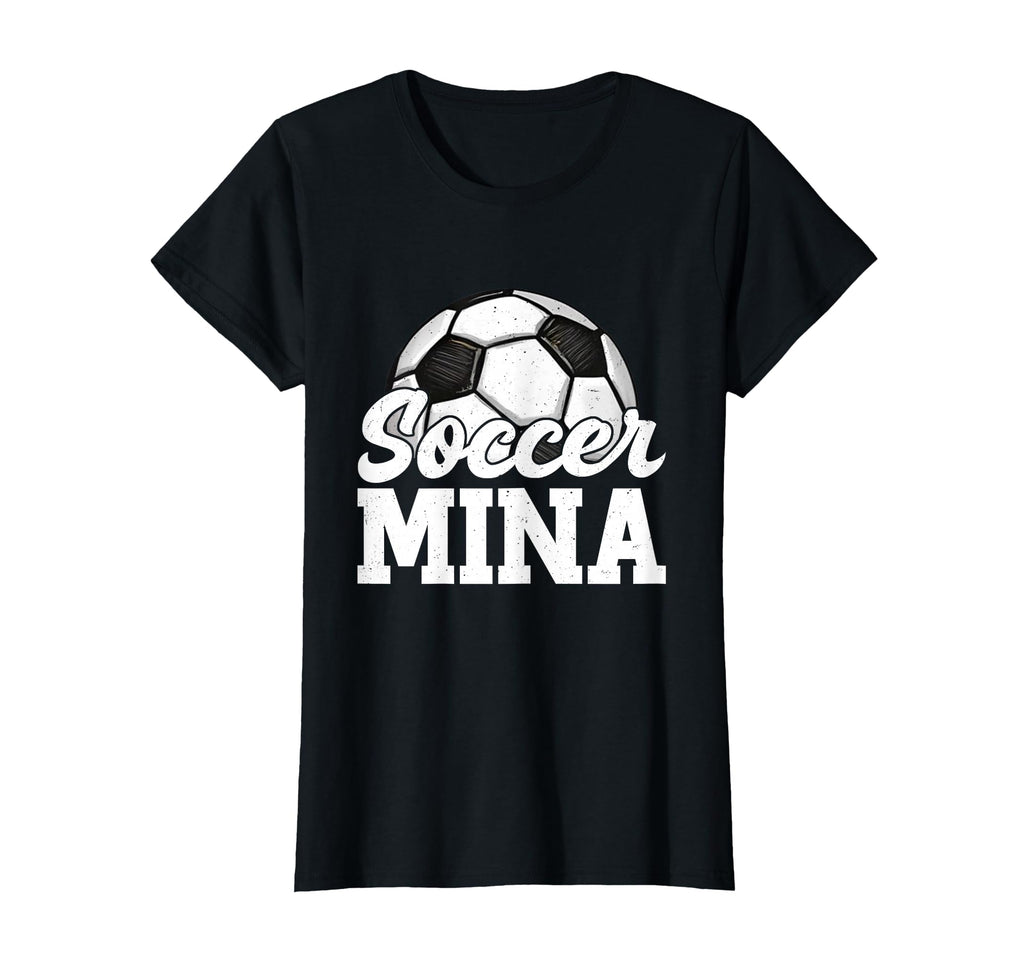 Soccer Mina Gifts Mothers Day Soccer T-Shirt - Casual Everyday Wear Unisex - T-Shirt, Sweatshirt, Hoodie