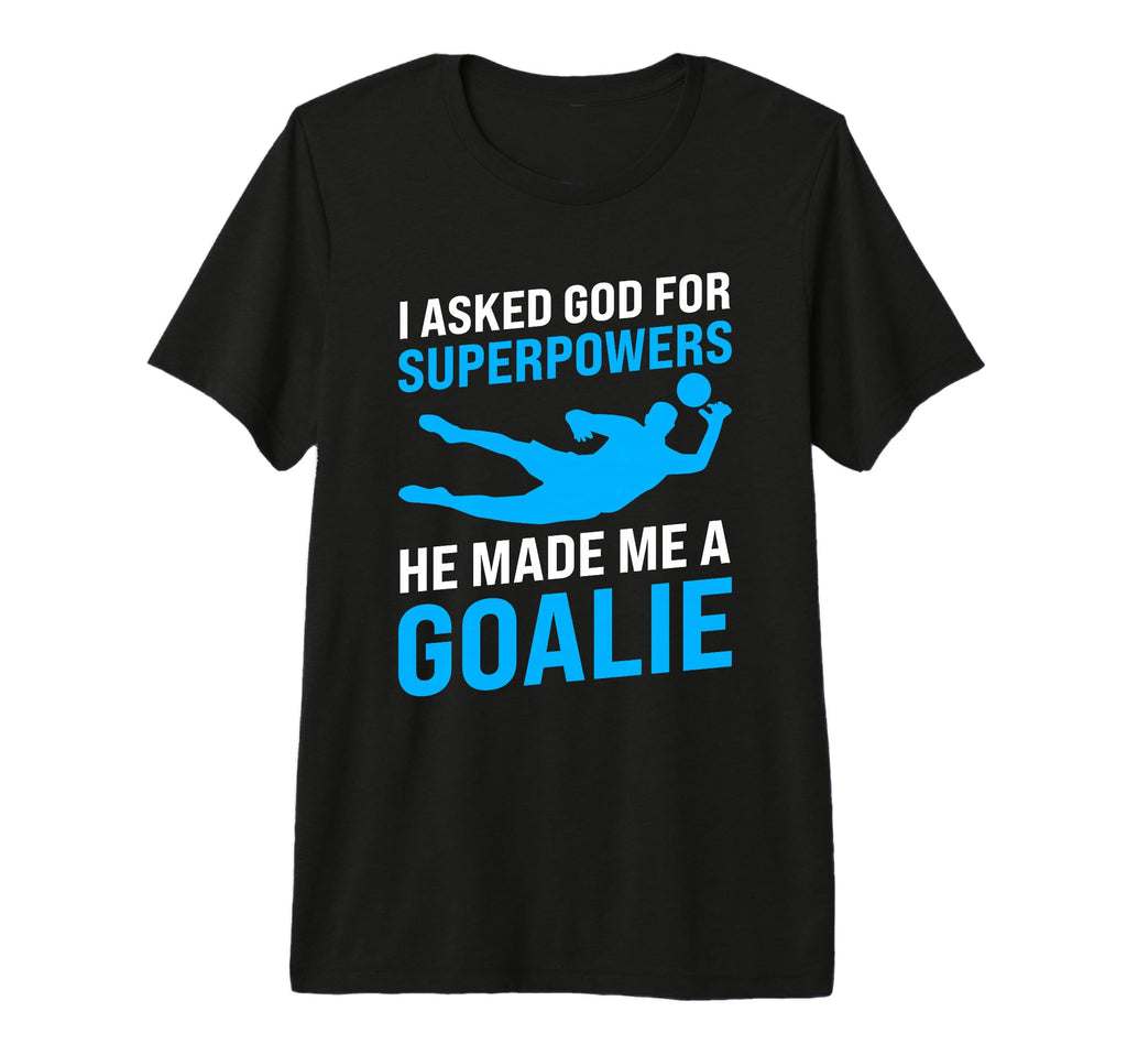 I Asked God Superpowers He Made Me T-Shirt - Custom Art Print Men Women - T-Shirt, Sweatshirt, Hoodie