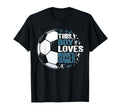 Funny This Loves Soccer T-Shirt - Custom Art Print for Adults - T-Shirt, Sweatshirt, Hoodie