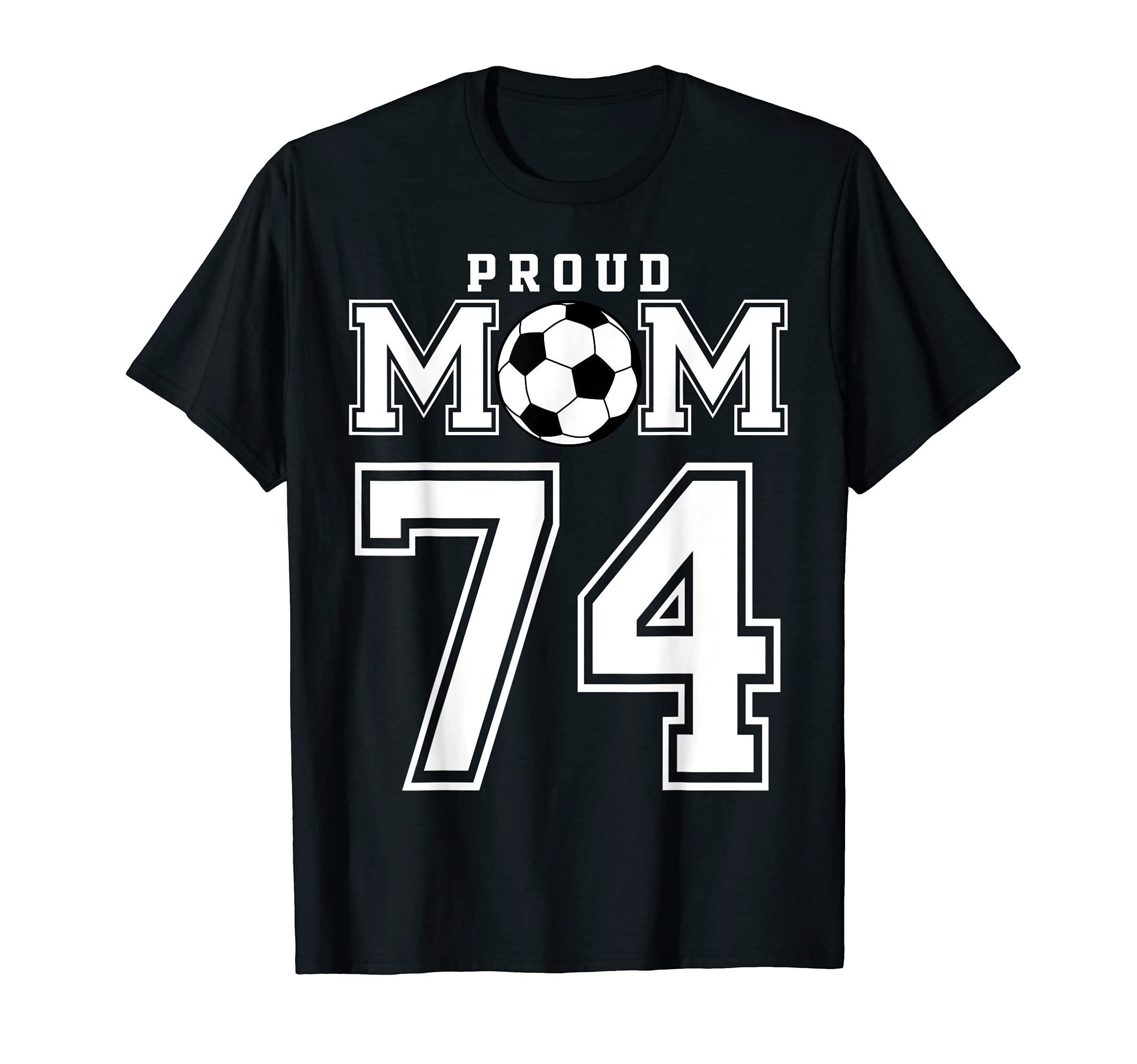 Number 74 Custom Proud Soccer Futbol T-Shirt - Novelty Apparel for Adults - T-Shirt, Sweatshirt, Hoodie