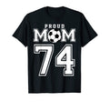 Number 74 Custom Proud Soccer Futbol Mom T-Shirt - Custom Art Print Unisex - T-Shirt, Sweatshirt, Hoodie