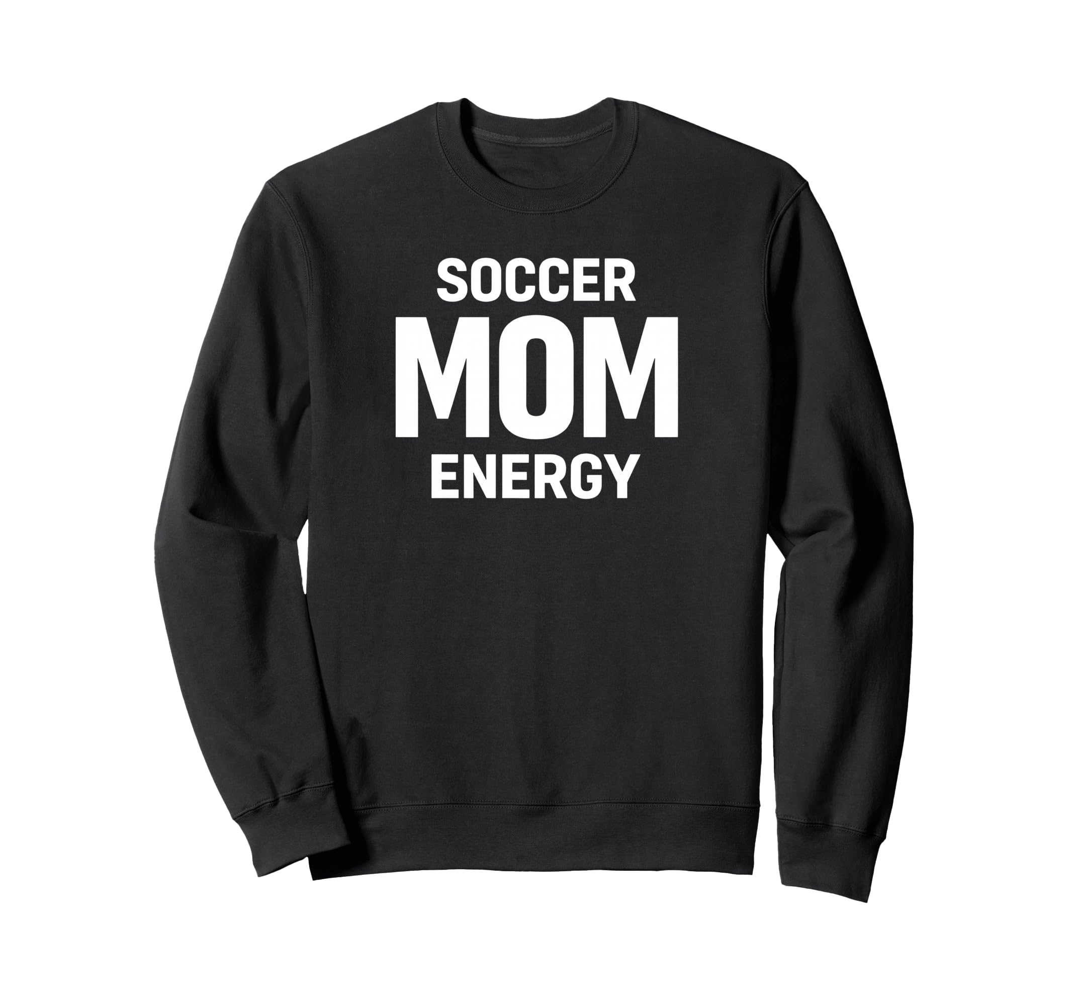 Soccer Mom Energy Proud Team Sweatshirt - Custom Art Print Men Women - T-Shirt, Sweatshirt, Hoodie