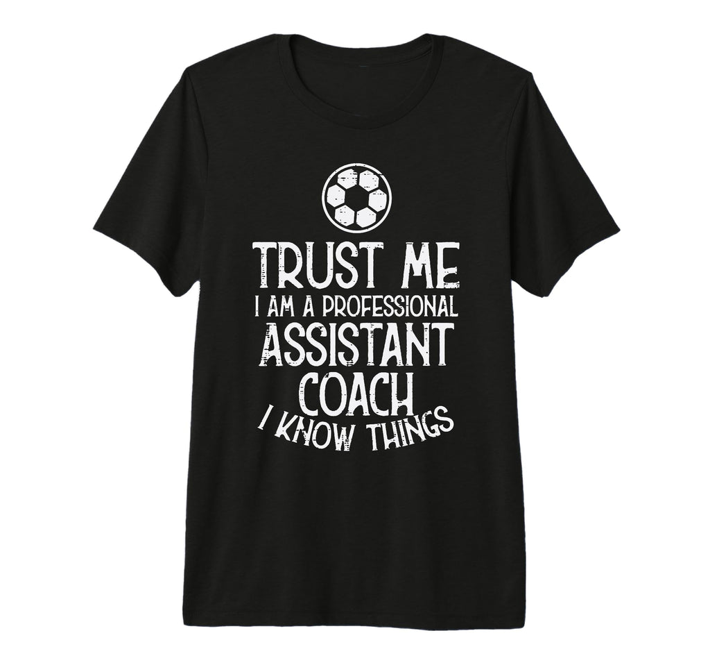 Trust Me Professional Assistant Coach T-Shirt - Minimalist Print Unisex - T-Shirt, Sweatshirt, Hoodie