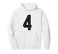 4 White Number 4 Sports Fan Soccer Hoodie - Unique Graphic for Adults - T-Shirt, Sweatshirt, Hoodie