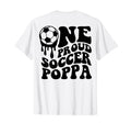 Proud Soccer Poppa Daddy Father Dad T-Shirt - Novelty Apparel Men Women - T-Shirt, Sweatshirt, Hoodie