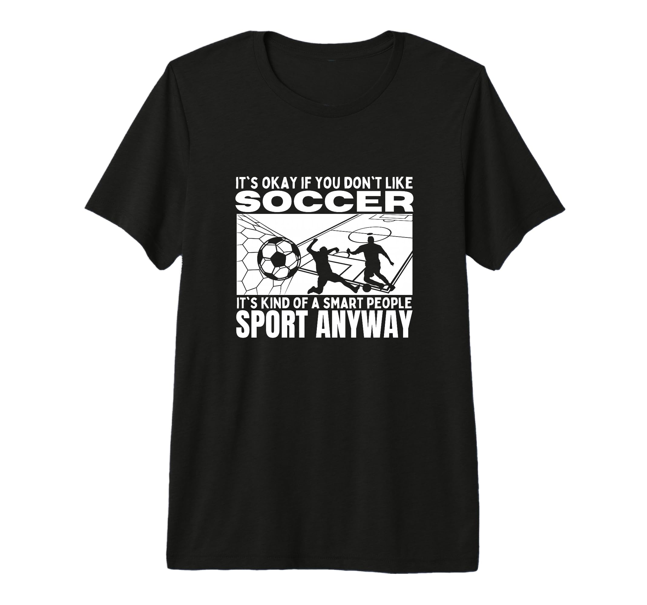 Soccer Is Smart People Funny Soccer T-Shirt - Aesthetic Graphic Men Women - T-Shirt, Sweatshirt, Hoodie