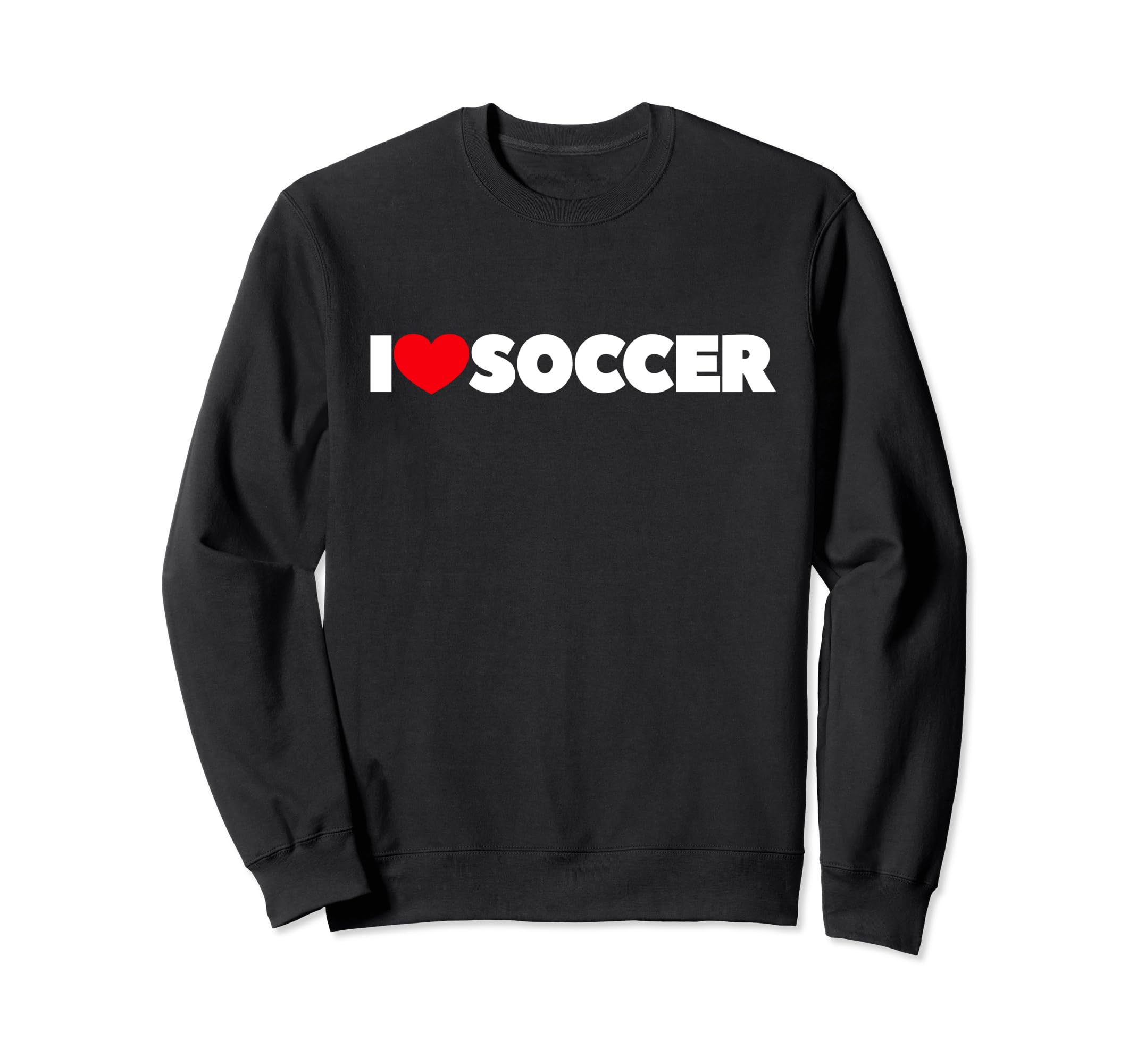 That Says I Love Soccer Sweatshirt - Minimalist Print Unisex - T-Shirt, Sweatshirt, Hoodie