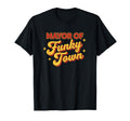 Mayor Funky Town 70S Nostalgia Music T-Shirt - Streetwear Style Unisex - T-Shirt, Sweatshirt, Hoodie