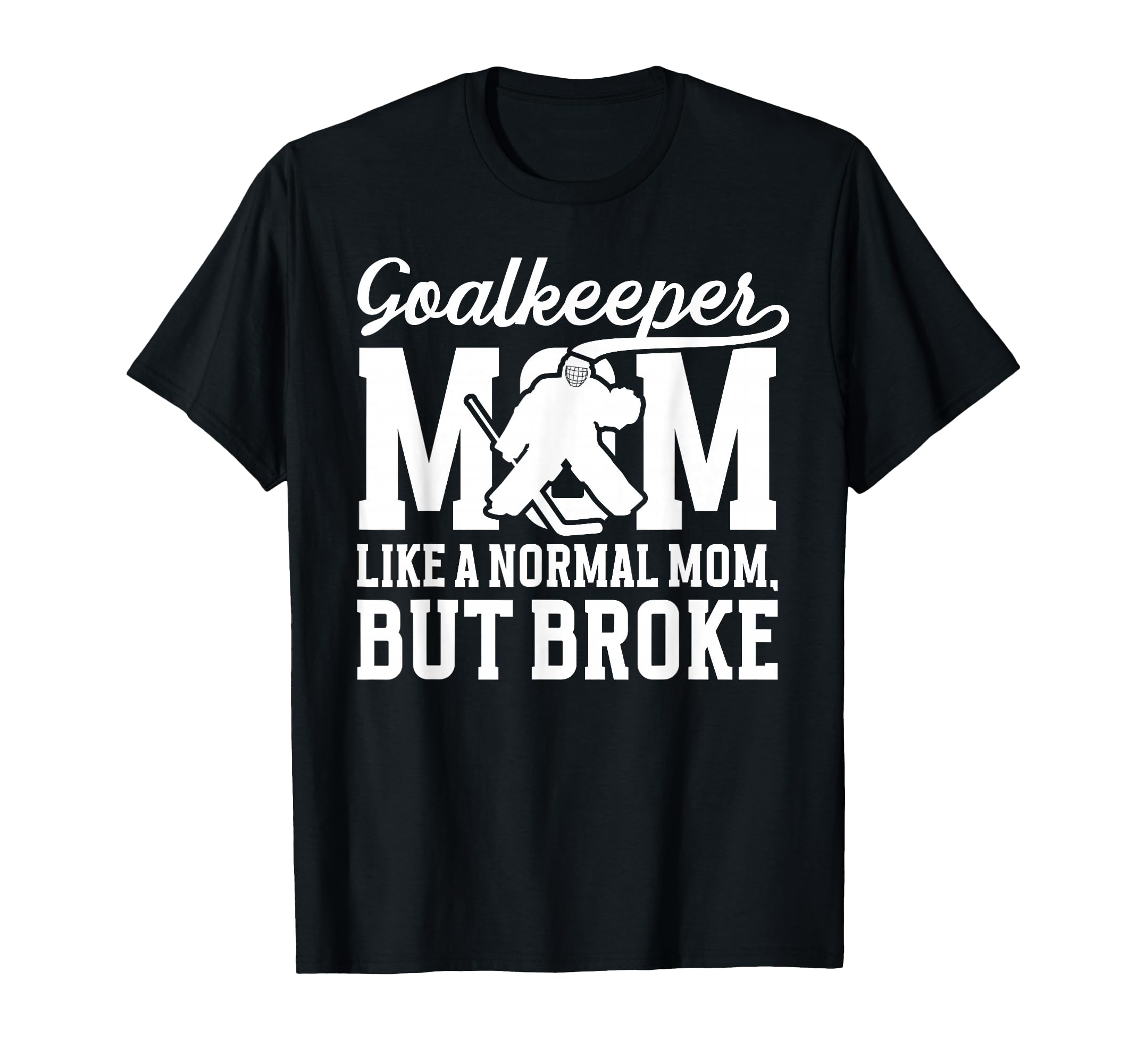 Hockey Goalkeeper Mom Definition Mom T-Shirt - Streetwear Style Men Women - T-Shirt, Sweatshirt, Hoodie