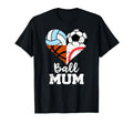 Ball Mum Soccer Baseball Volleyball T-Shirt - Graphic Print for Adults - T-Shirt, Sweatshirt, Hoodie
