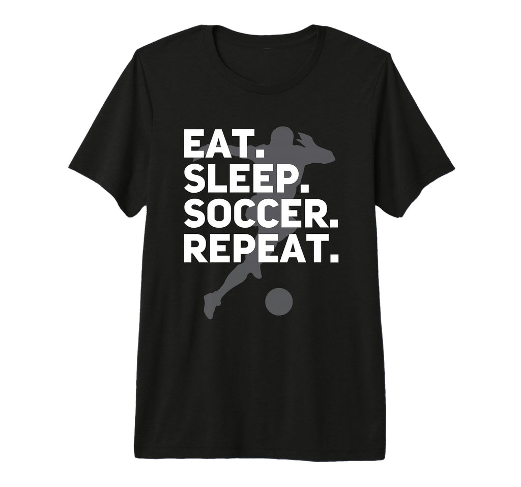 Eat Sleep Soccer Repeat Usa Football Fan T-Shirt - Novelty Apparel Unisex - T-Shirt, Sweatshirt, Hoodie