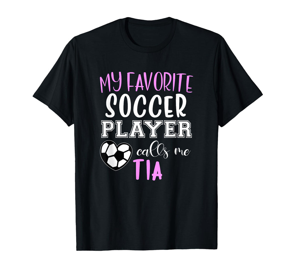 My Favorite Soccer Player Call Me Tia T-Shirt - Custom Art Print Men Women - T-Shirt, Sweatshirt, Hoodie