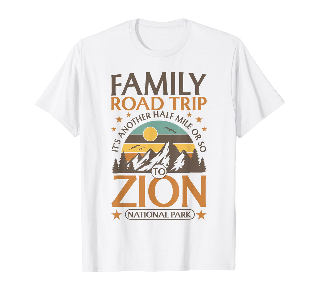Family Road Trip Zion National Park T-Shirt - Aesthetic Graphic Men Women - T-Shirt, Sweatshirt, Hoodie