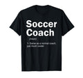 Soccer Coach Definition Funny Sports T-Shirt - Fun Novelty Design Unisex - T-Shirt, Sweatshirt, Hoodie