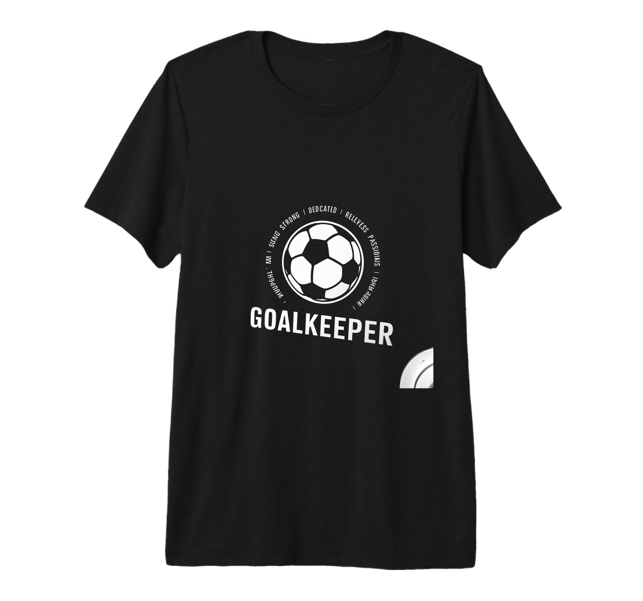 I Am Goalkeeper Football Soccer T-Shirt - Casual Everyday Wear Men Women - T-Shirt, Sweatshirt, Hoodie