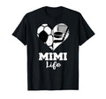 Mimi Life Heart Funny Soccer Hockey Mimi T-Shirt - Graphic Print for Adults - T-Shirt, Sweatshirt, Hoodie